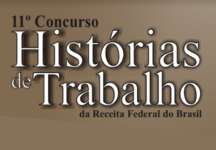Inscrições abertas para a 11ª edição do Concurso Histórias de Trabalho da RFB