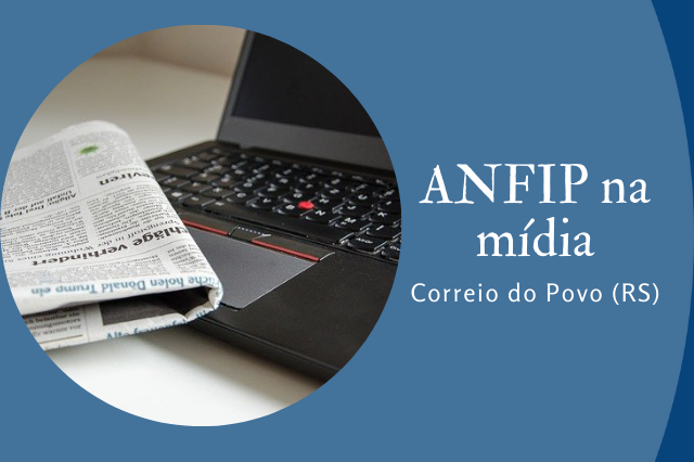 ANFIP na mídia correio do povo