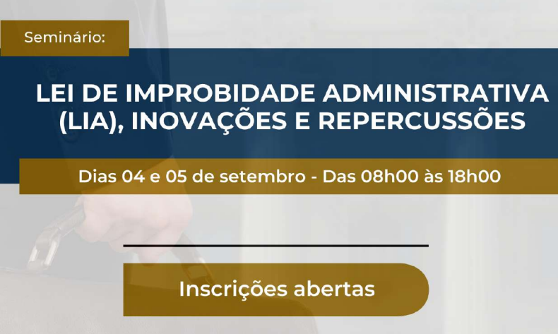 ANFIP apoia seminário sobre Lei de Improbidade Administrativa; inscrições abertas