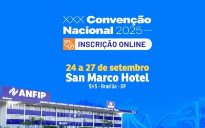 Inscrições abertas para a XXX Convenção Nacional da ANFIP