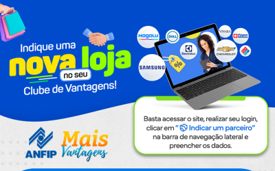 Quer mais benefícios? Indique novas lojas para o Clube de Vantagens da ANFIP